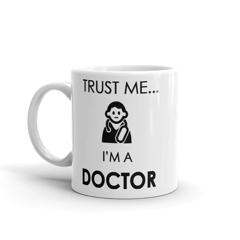 Trust Me I'm A Doctor Mug