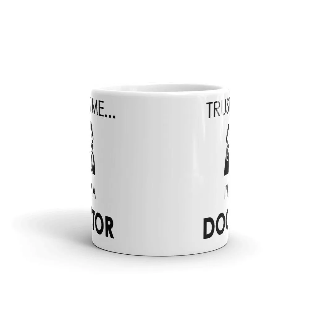 Trust Me I'm A Doctor Mug
